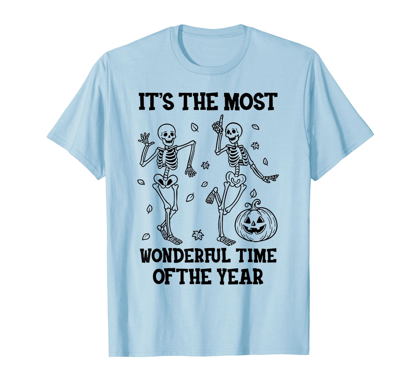 It's The Most Wonderful Time of The Year Skeleton Halloween T-Shirt