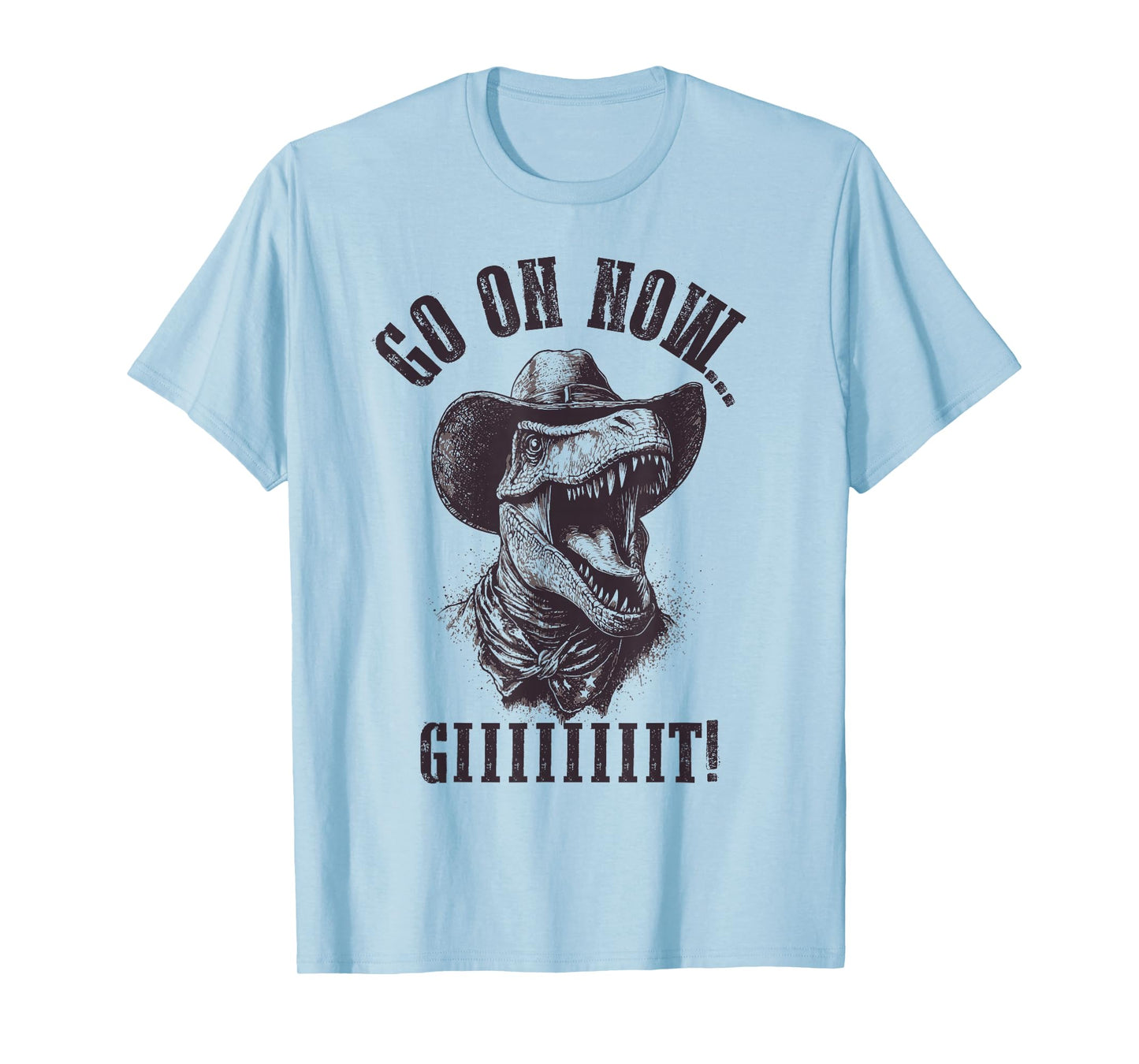Western Cowboy T Rex Go On Git Shirt - Tyrannosaurus Rex T-Shirt