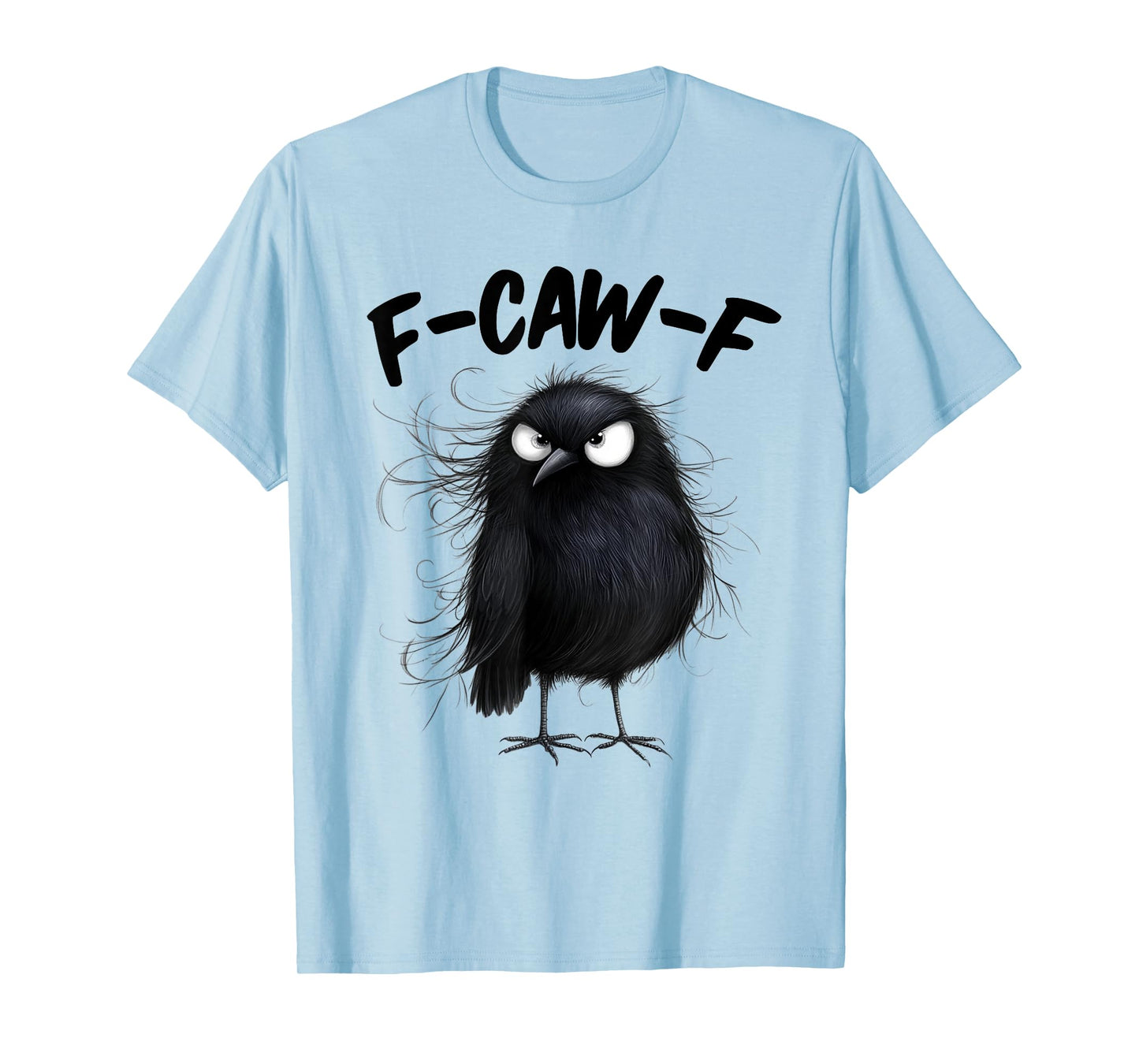 F-Caw-F Black Crow Funny Raven Bird Lovers T-Shirt