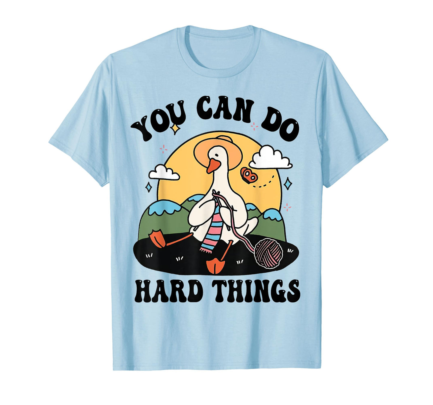 Cute Goose, You Can Do Hard Things, Duck Positive Quote Tee T-Shirt