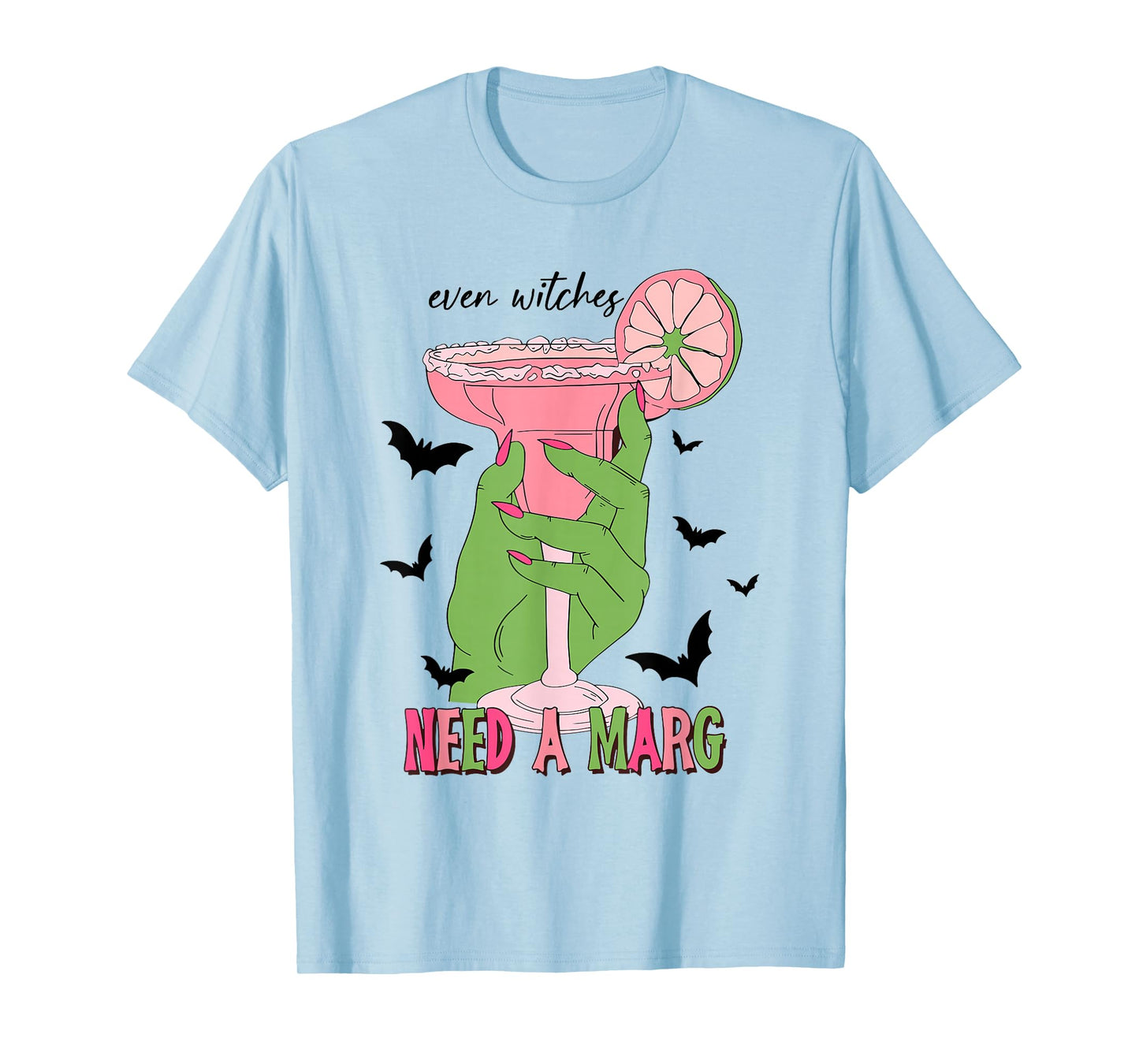 Even Witches Need a Marg Halloween Witch Drink Cocktail Marg T-Shirt