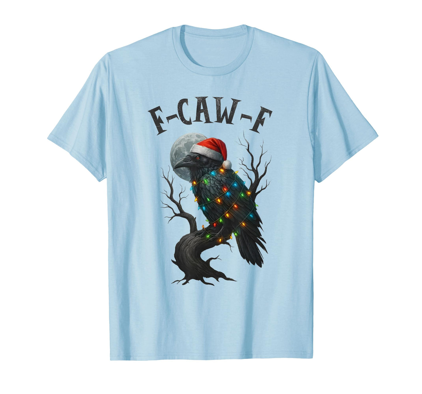 Merry Christmas F-Caw-F Crow Santa Black Bird Xmas Raven T-Shirt
