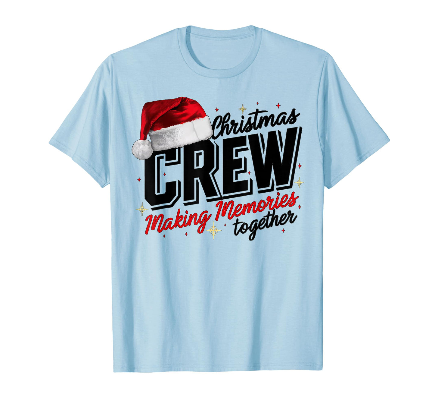 Christmas Crew Making Memories Santa Hat Family Xmas Pajamas T-Shirt