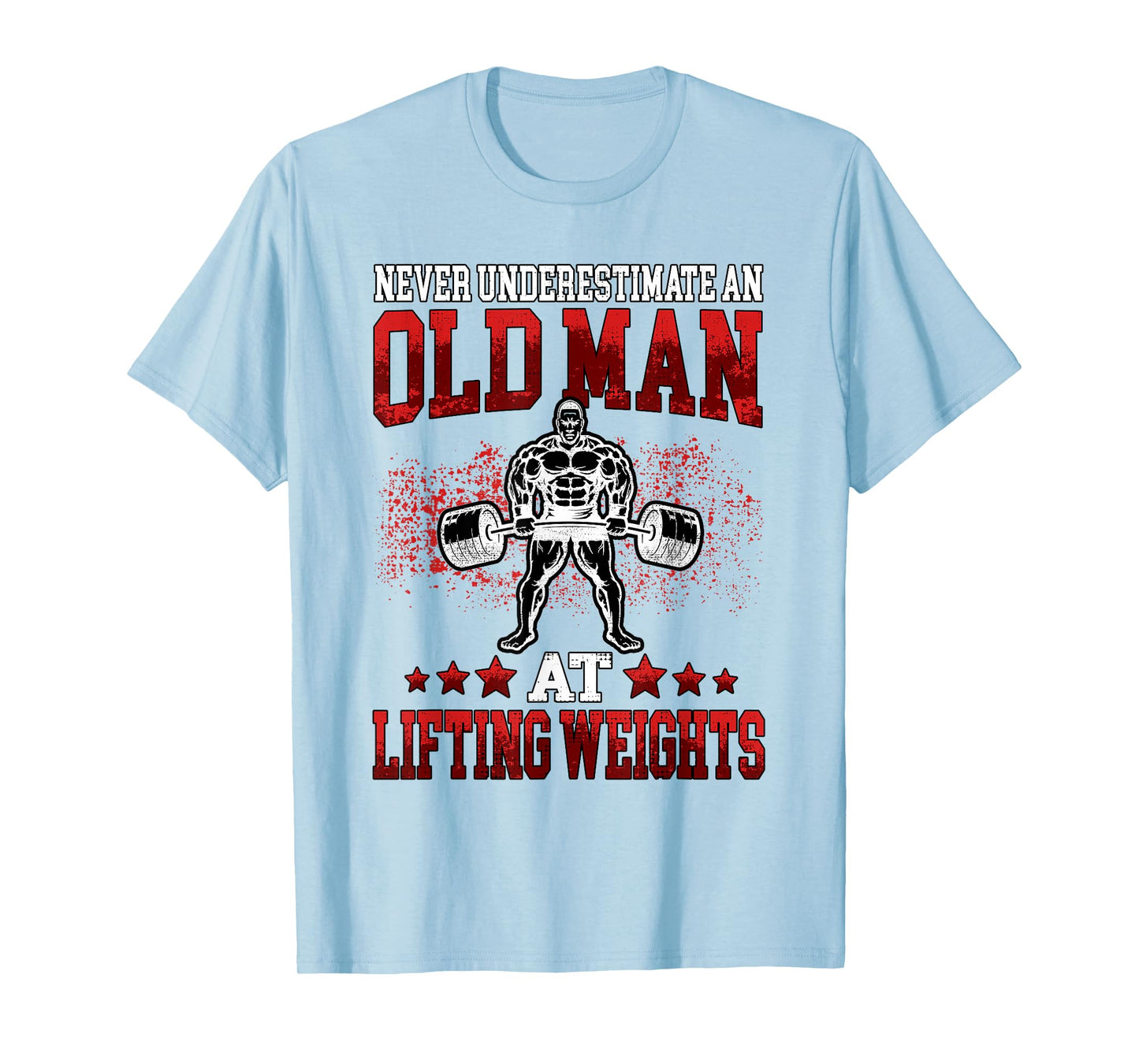 Old Man at Lifting Weights Workout Fitness Gym T-Shirt