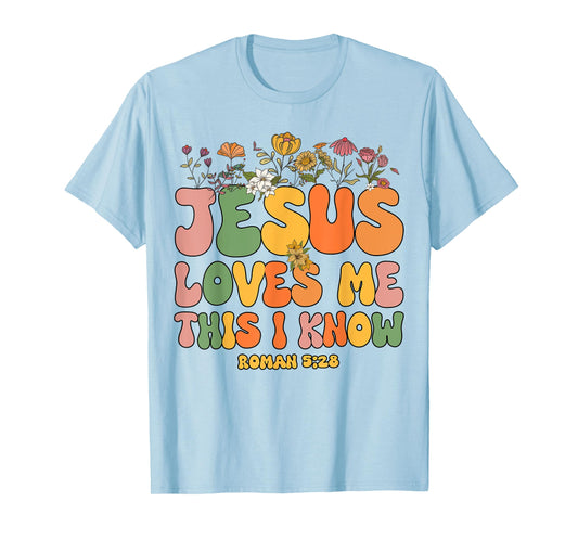 Toddler Jesus Love Me This I Know Women I You Love Christian T-Shirt