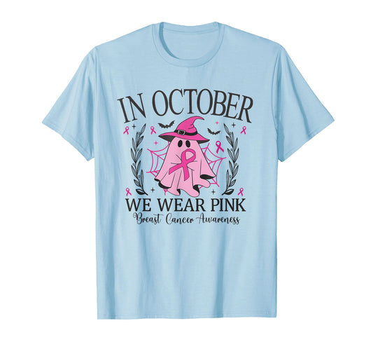 In October We Wear Pink Breast Cancer Awareness pink ribbon T-Shirt
