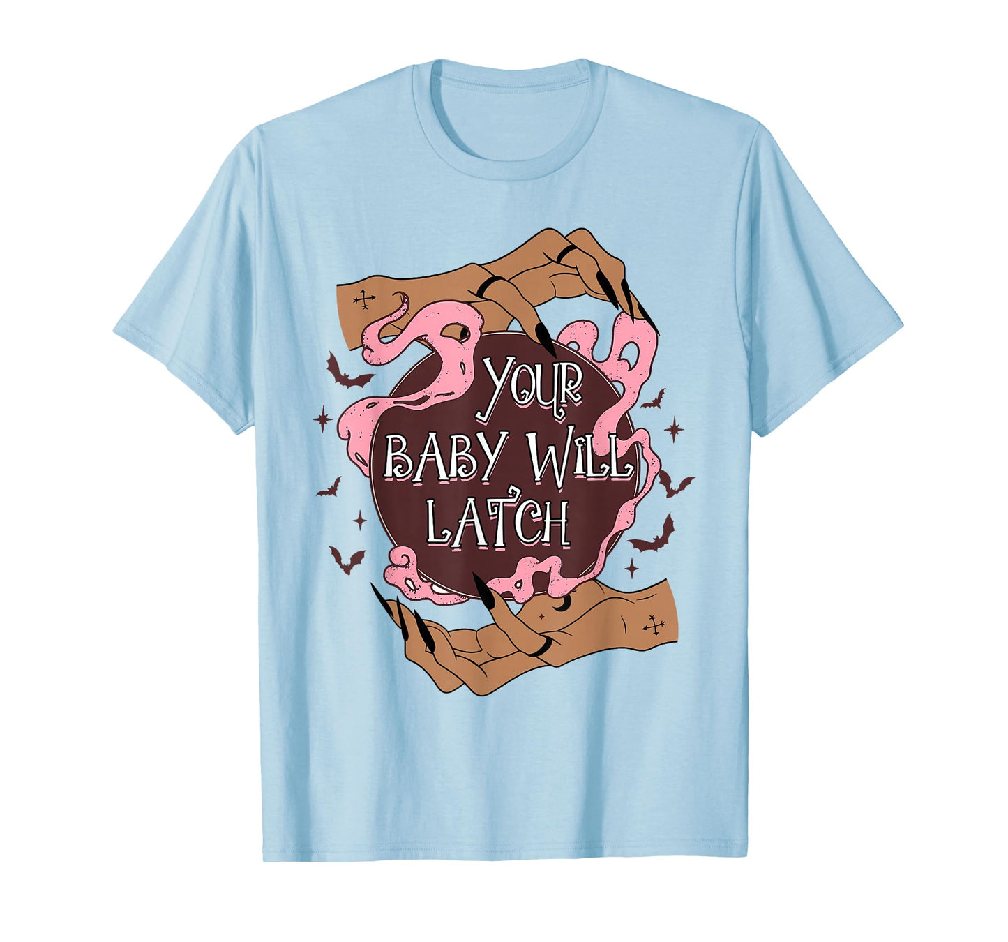 Halloween Vibes Lactation Consultant Your Baby Will Latch T-Shirt