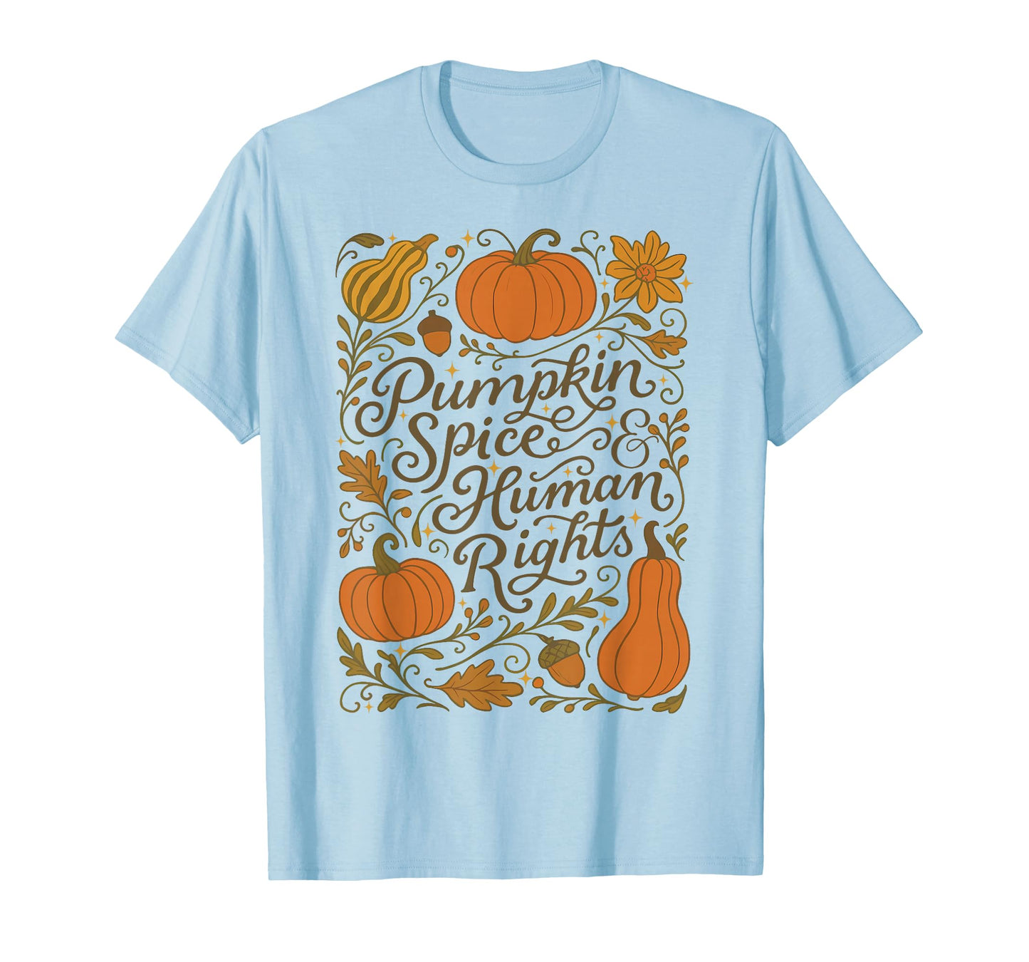 Halloween Women Pumpkin Spice Human Rights Feminist T-Shirt