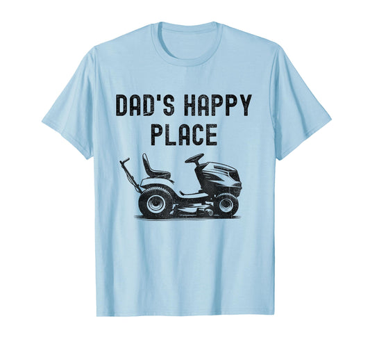 Dad's Happy Place Funny Lawnmower Father's Day Dad Jokes T-Shirt