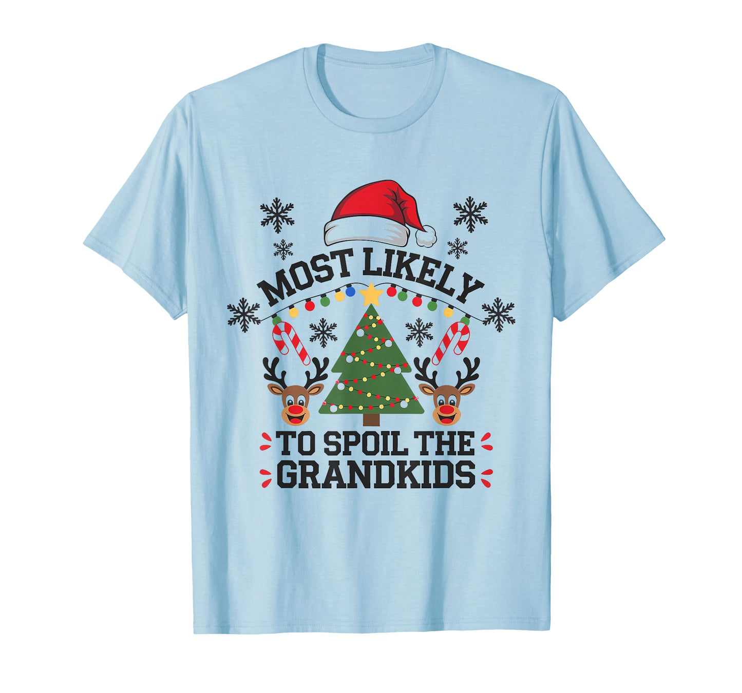 Christmas Family Joke Most Likely to Spoil The Grandkids Fun T-Shirt