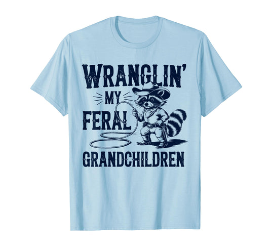 Wranglin' My Feral Grandchildren Raccoon Funny Feral Tee T-Shirt
