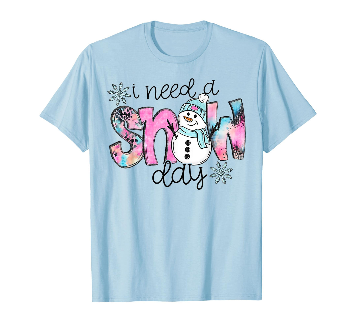 I Need A Snow Day T-Shirt