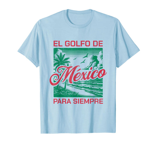 El Golfo De México Para Siempre, Gulf Of Mexico Est 1550 T-Shirt