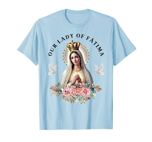 Our Lady of Fatima Mother Mary Saint Catholic for Women T-Shirt