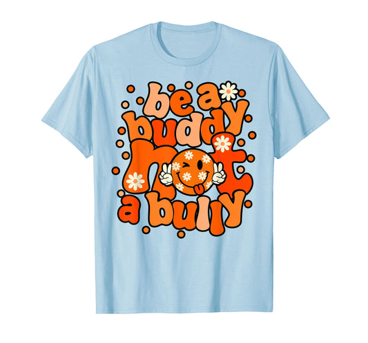 Be A Buddy Not A Bully Unity Day Orange Kids Anti Bullying T-Shirt