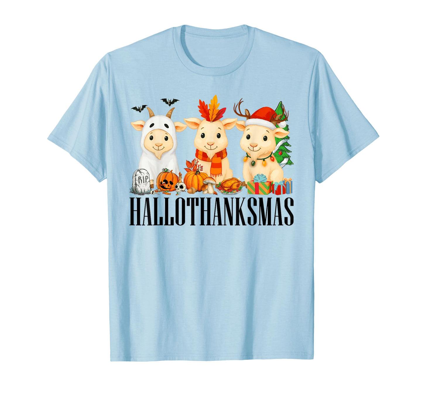Happy Hallothanksmas Halloween Thanksgiving Christmas Goats T-Shirt