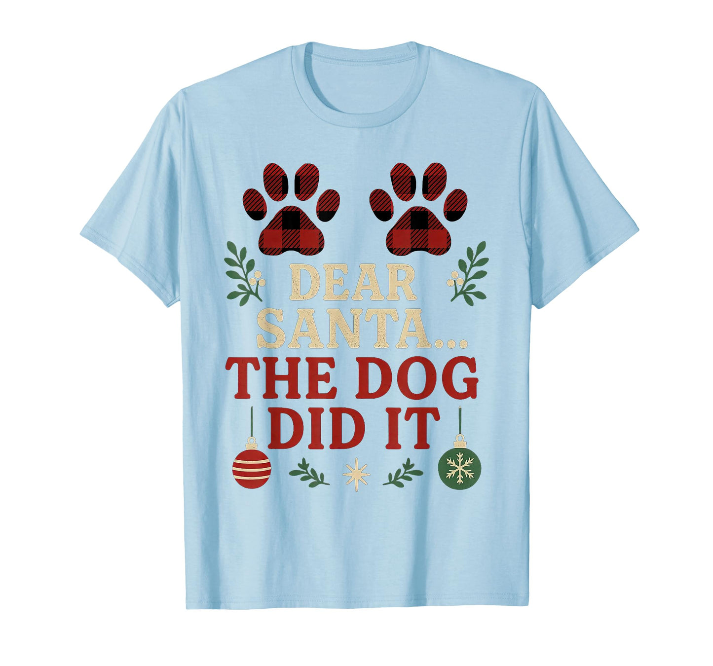 Dear Santa The Dog Did It Funny Christmas Humor T-Shirt