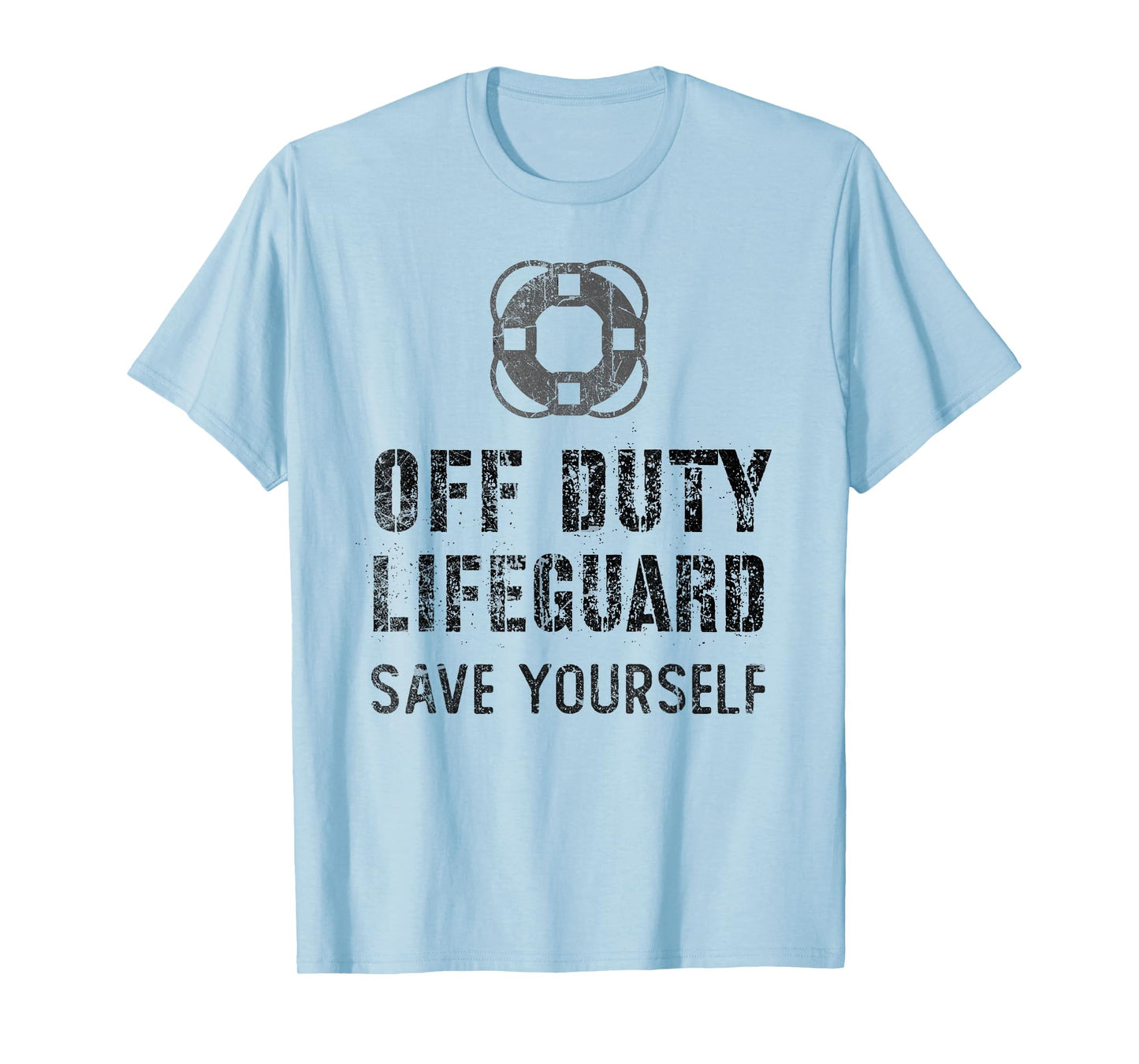 Funny Swimming OFF DUTY Lifeguard Save Yourself Pool Guard T-Shirt
