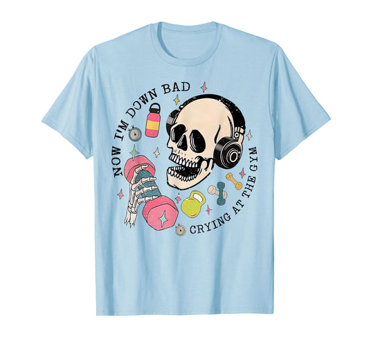 Down Bad Crying At The Gym T-Shirt