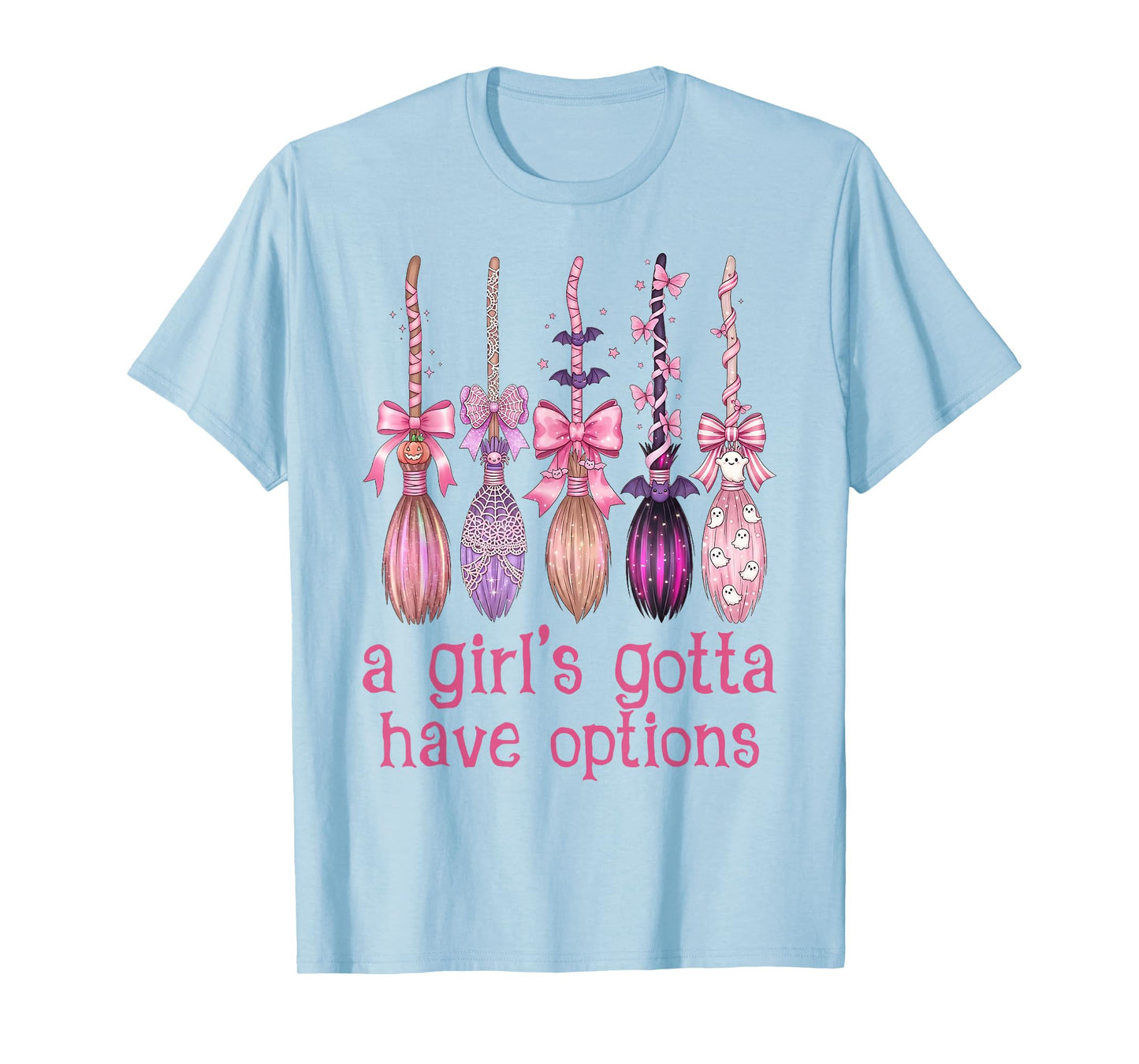 A Girl Gotta Have Options Pink Bow Witch Broom Halloween T-Shirt