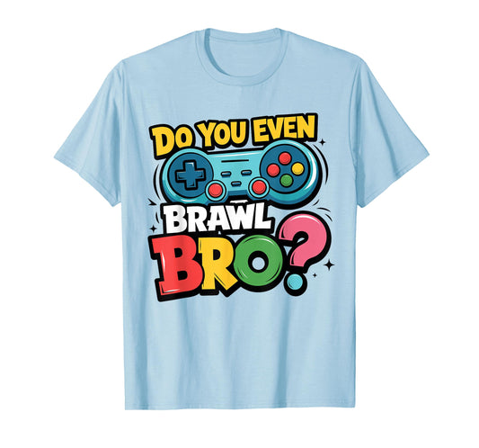 Retro Vintage Do You Even Brawl Bro Video Gamer Game Player T-Shirt