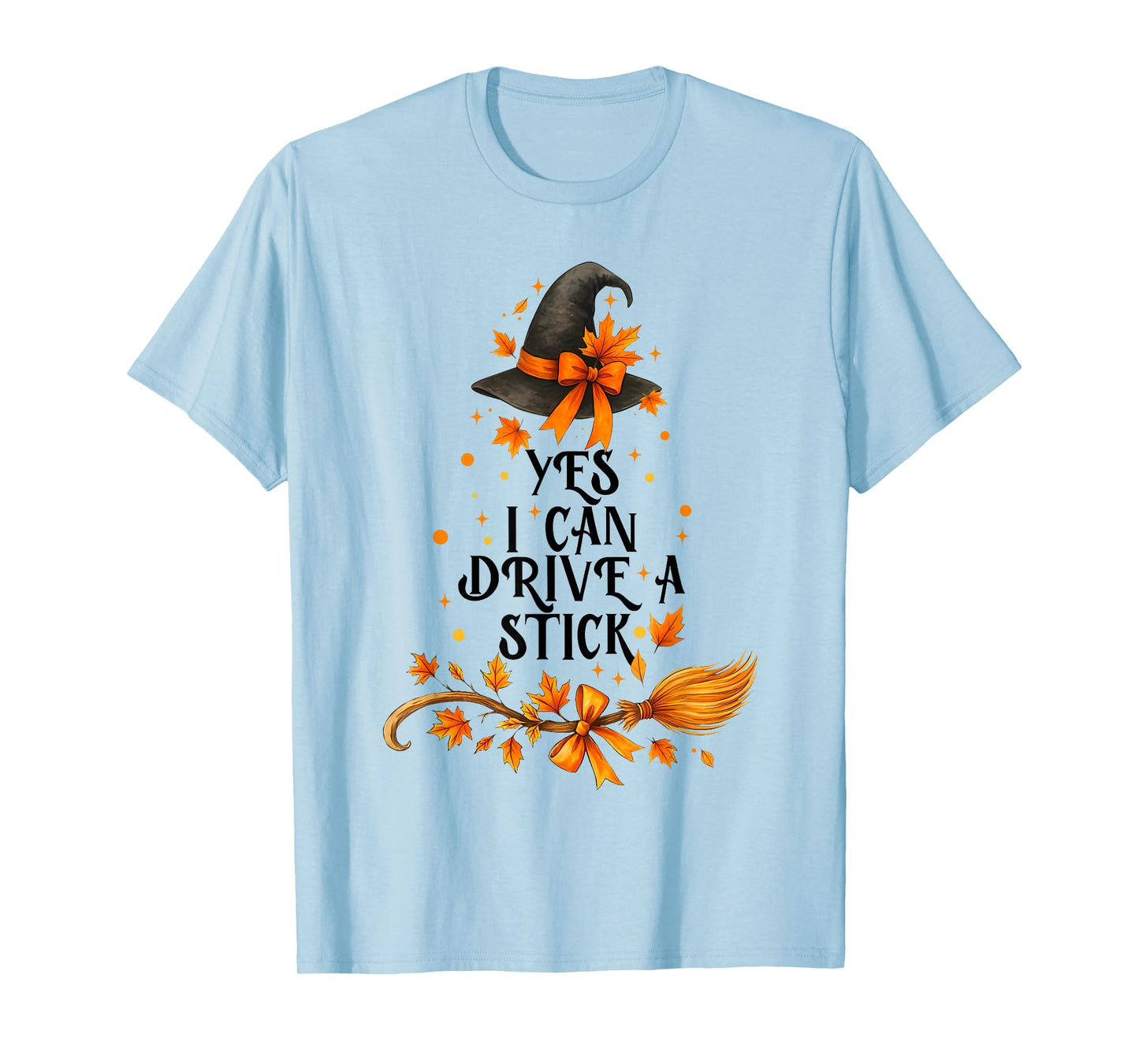 Yes I Can Drive A Stick Funny Halloween Spooky Witch T-Shirt