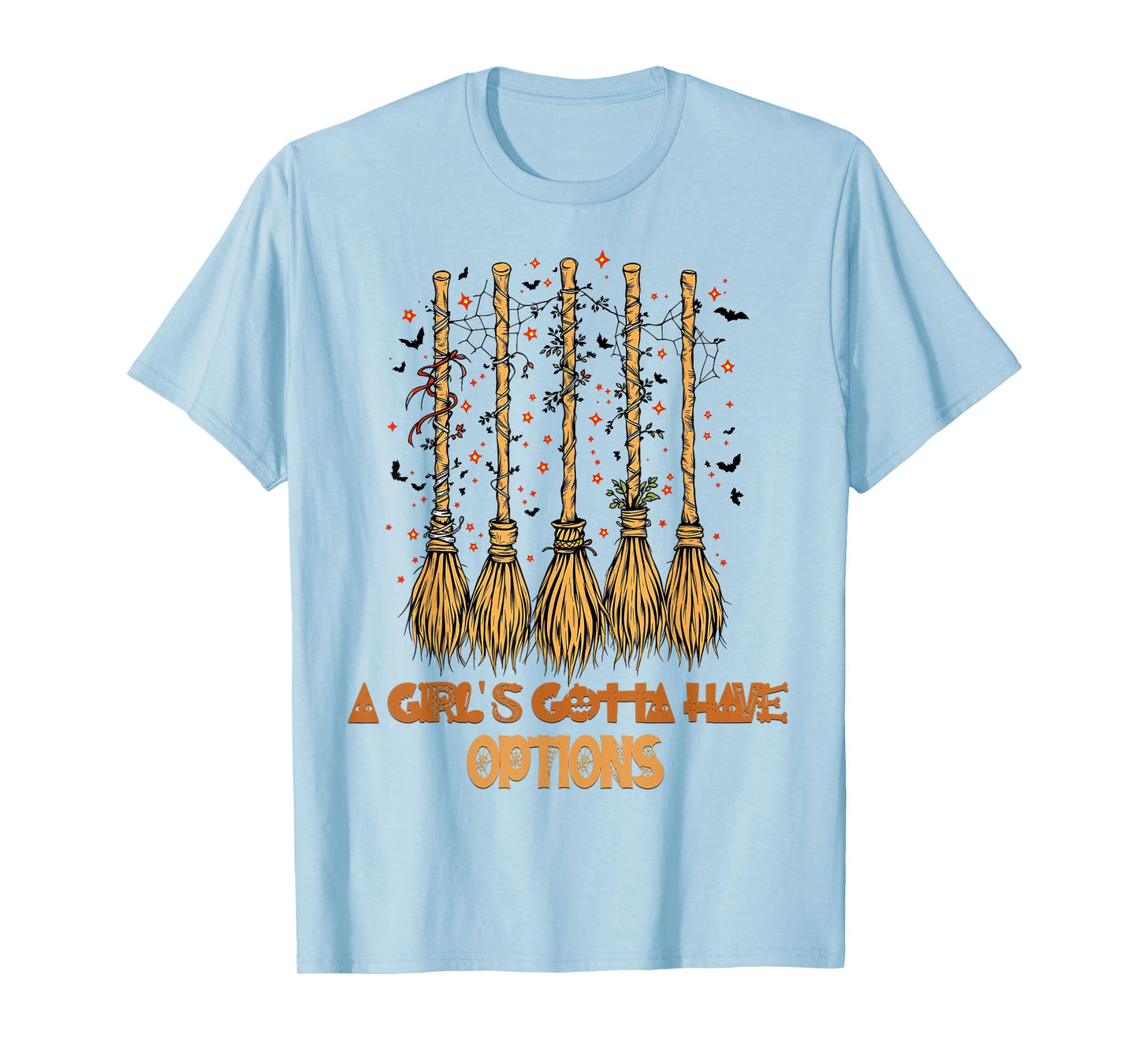 A Girl Gotta Have Options Halloween Witchy Salem Witch Broom T-Shirt