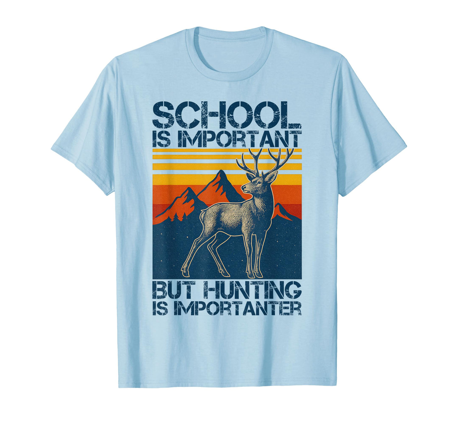 School Is Important But Hunting Is Importanter, Deer Hunter T-Shirt