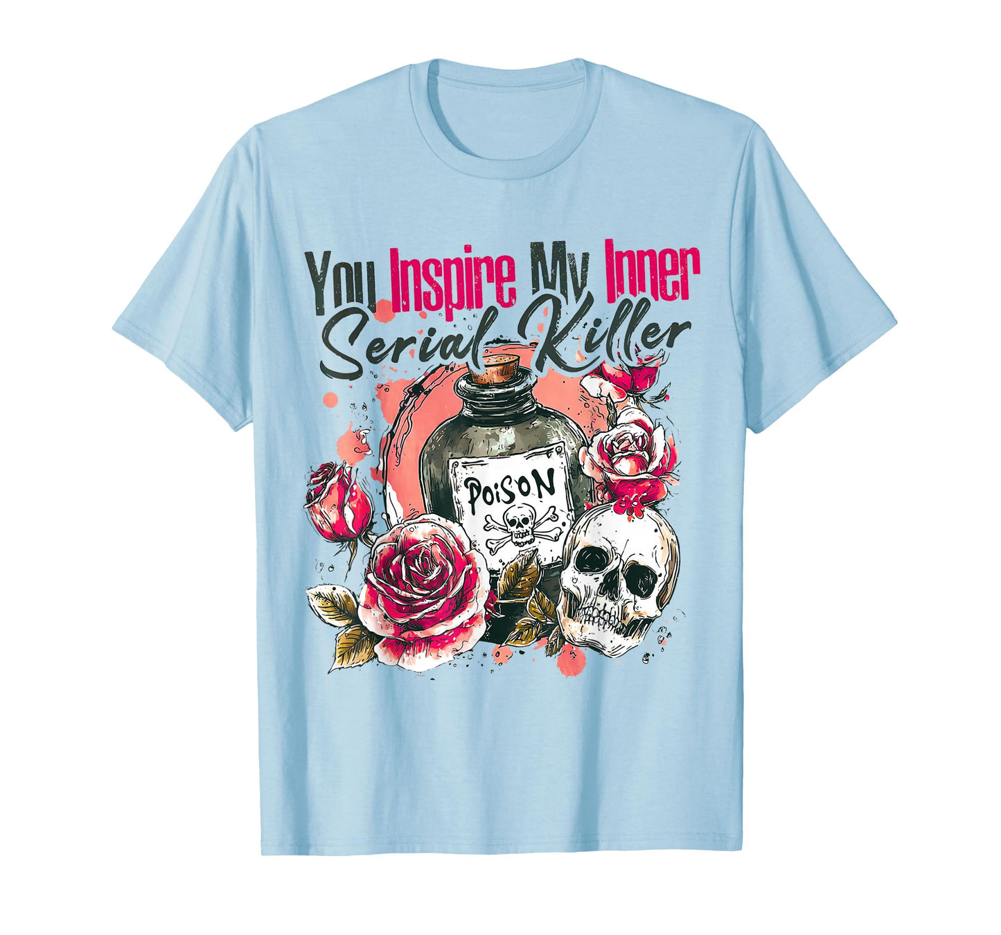 You Inspire My Inner Serial-Killer Spooky Season Halloween T-Shirt