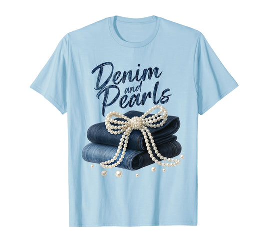 Denim and Pearls Coquette for Ladies Women Skinny Jean Lover T-Shirt
