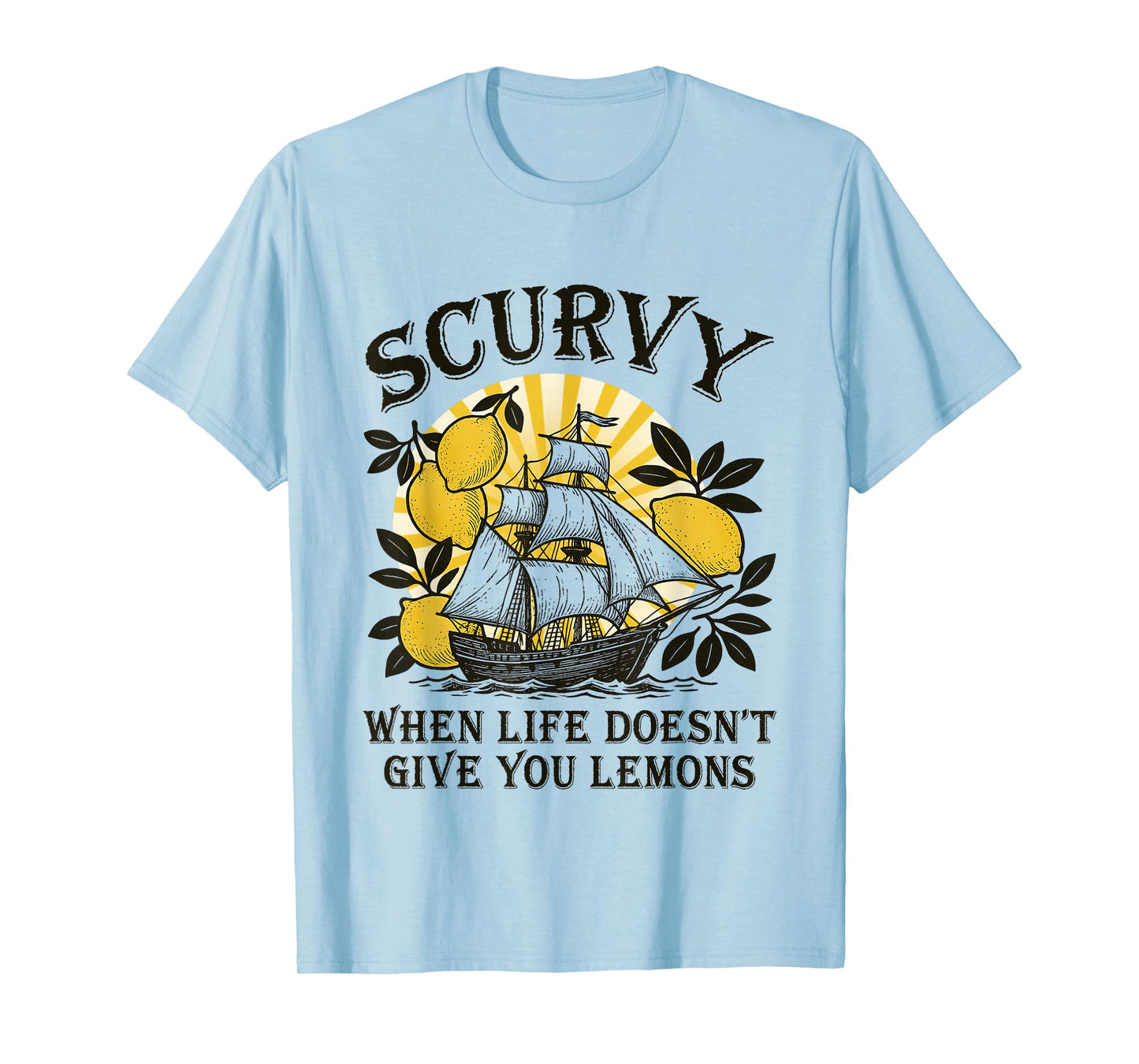 Scurvy When Life Doesn't Give You Lemons Funny Fruit Vintage T-Shirt
