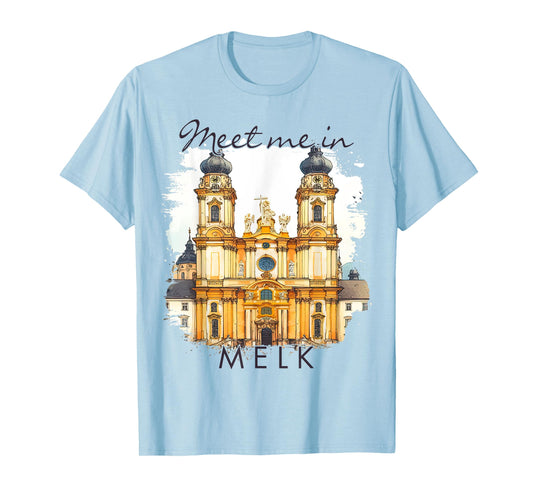 Melk Austria Traveling Trip Melk Abbey Meet Me In Melk T-Shirt