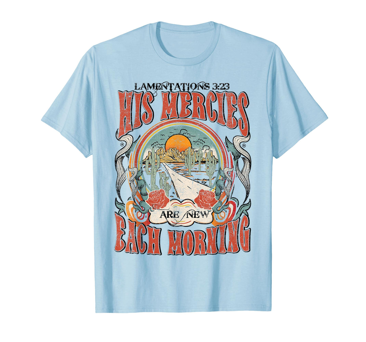 His Mercies Are New Each Morning, Lamentation 3:23 Christian T-Shirt