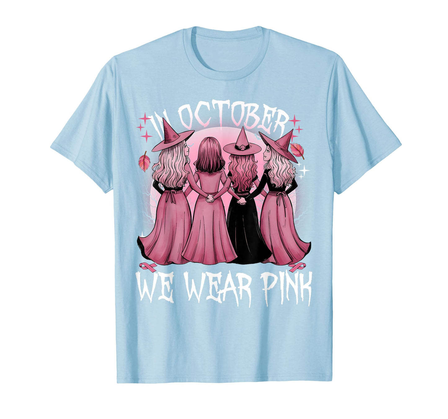 in October We Wear Pink Witch Breast Cancer Awareness Pink T-Shirt
