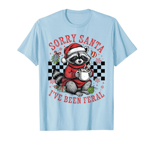 Cute Raccoon Sorry Santa I've Been Feral Santa Hat Christmas T-Shirt