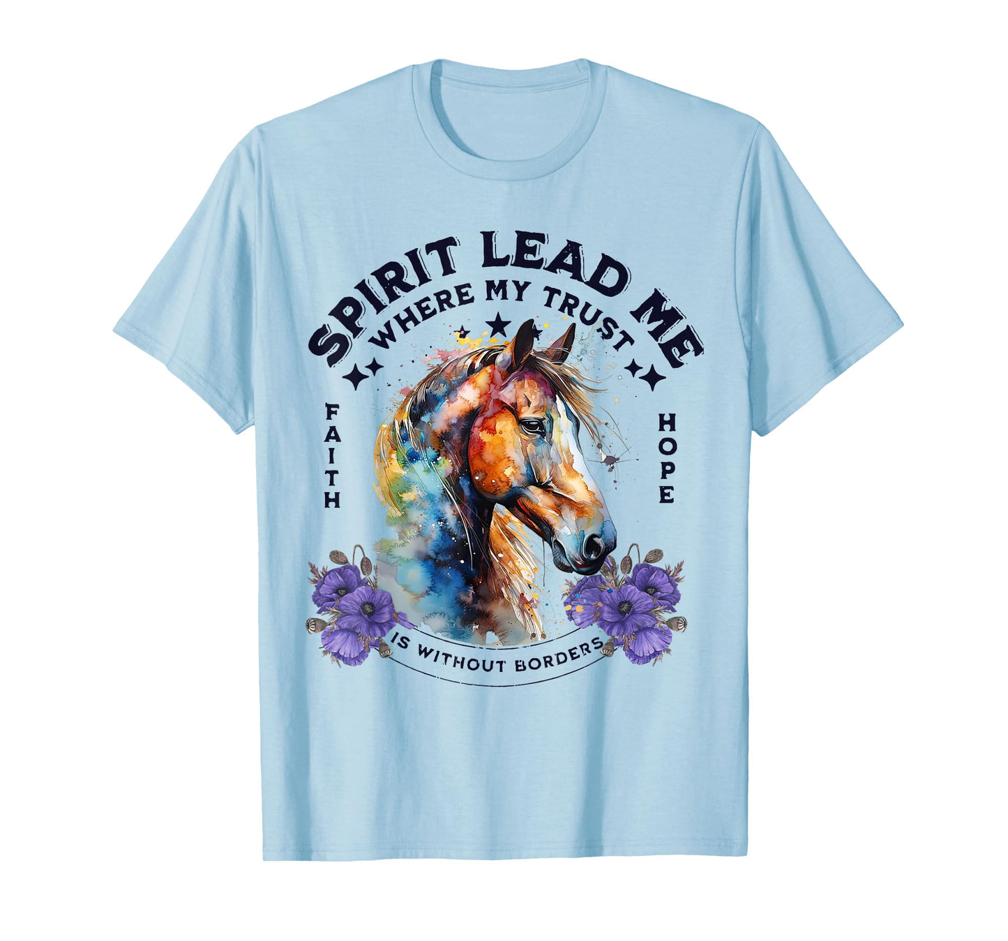 Spirit Lead Me Where My Trust Is Without Borders Christian T-Shirt