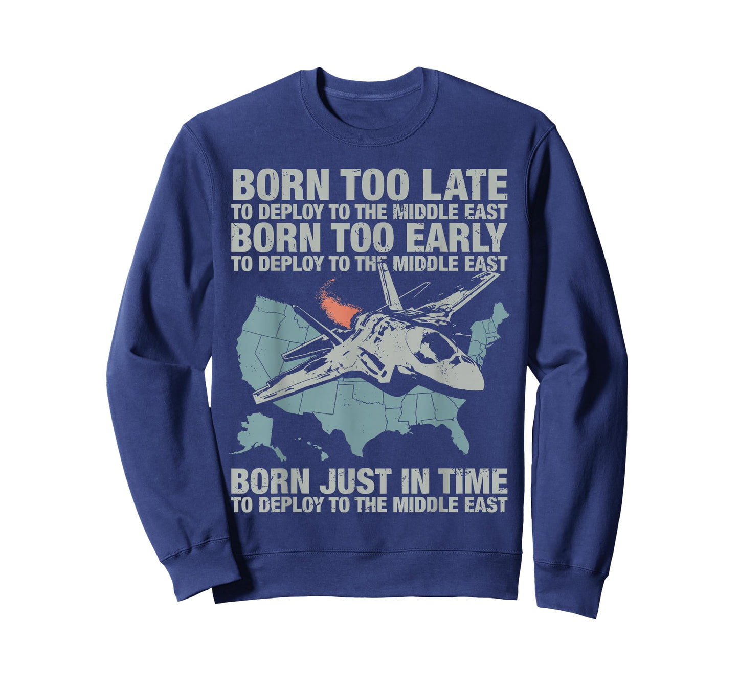 Vintage Born Too Early to Deploy to The Middle East for Men T-Shirt - Sweatshirt | Navy