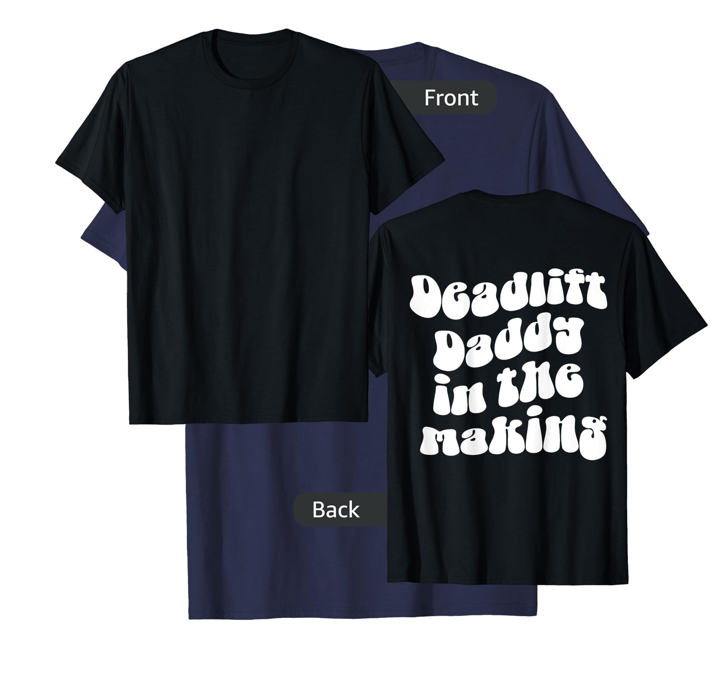 Deadlift Daddy in the Making Pump Cover Gym Rat Lifting T-Shirt