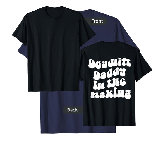 Deadlift Daddy in the Making Pump Cover Gym Rat Lifting T-Shirt