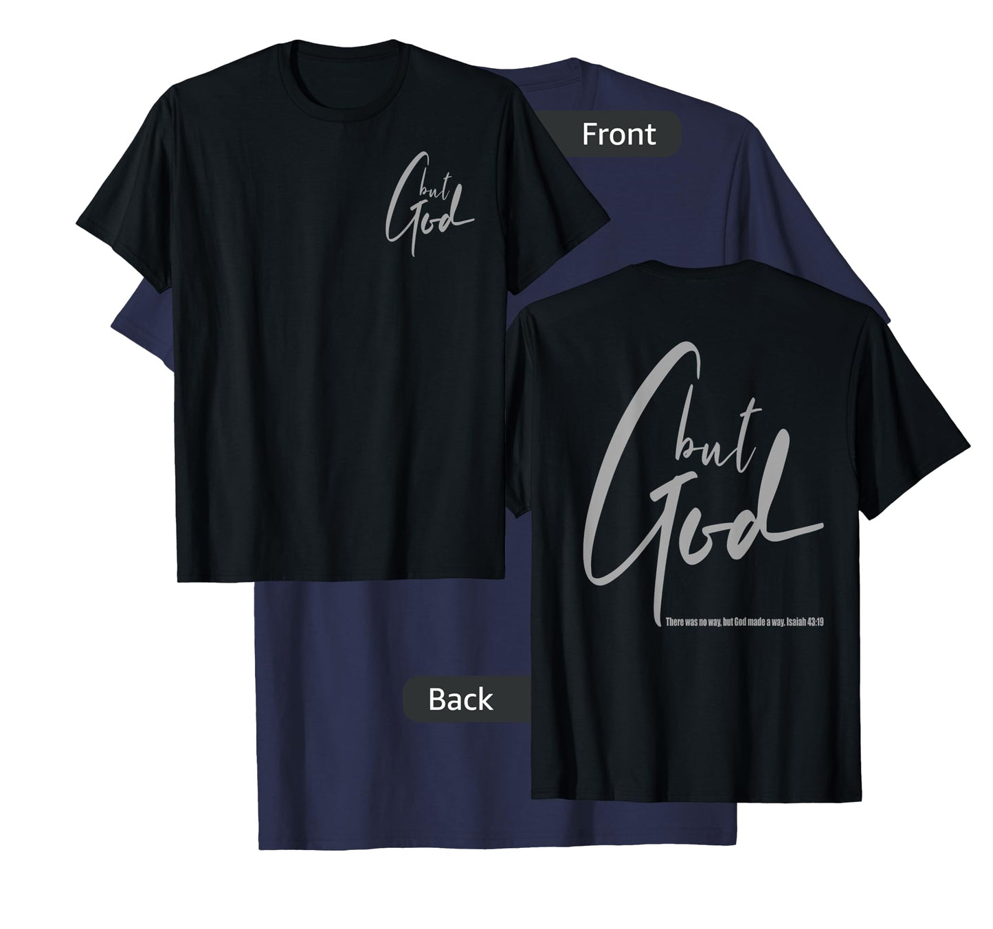 But God (Back/Front) Isaiah 43 19 Jesus Christian Faith T-Shirt