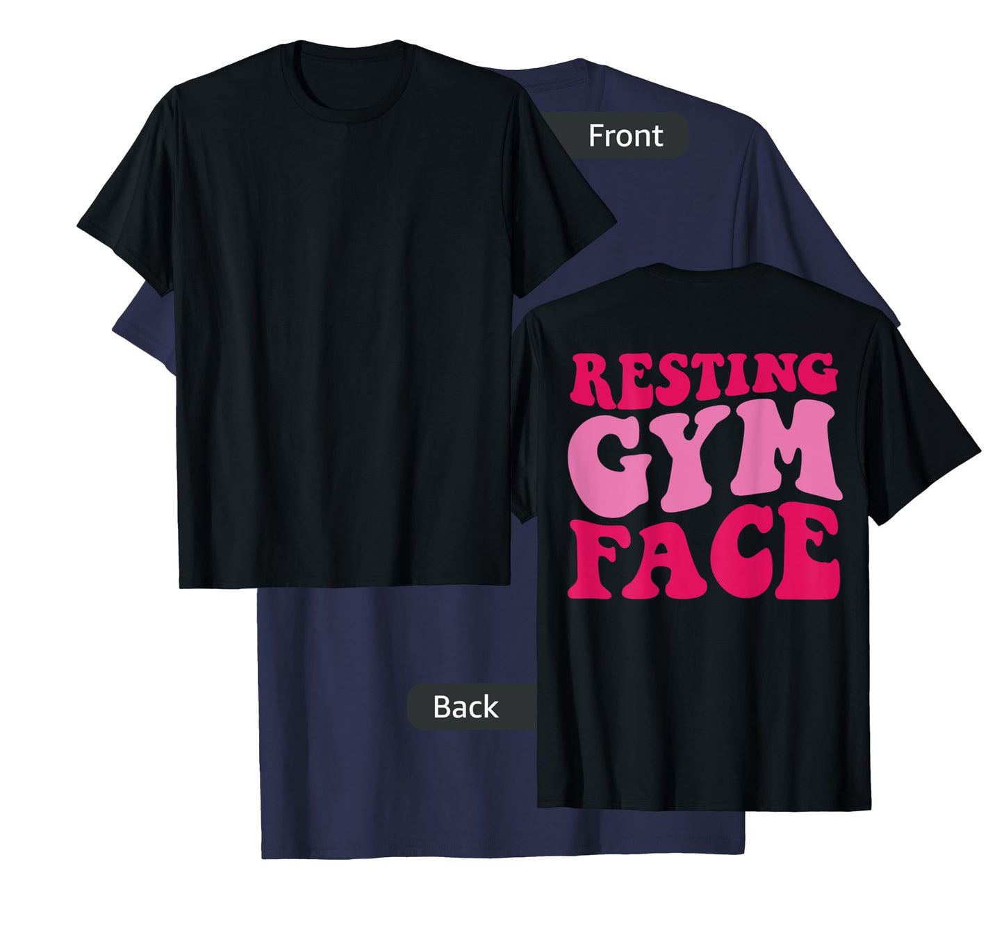 Resting Gym Face on back T-Shirt