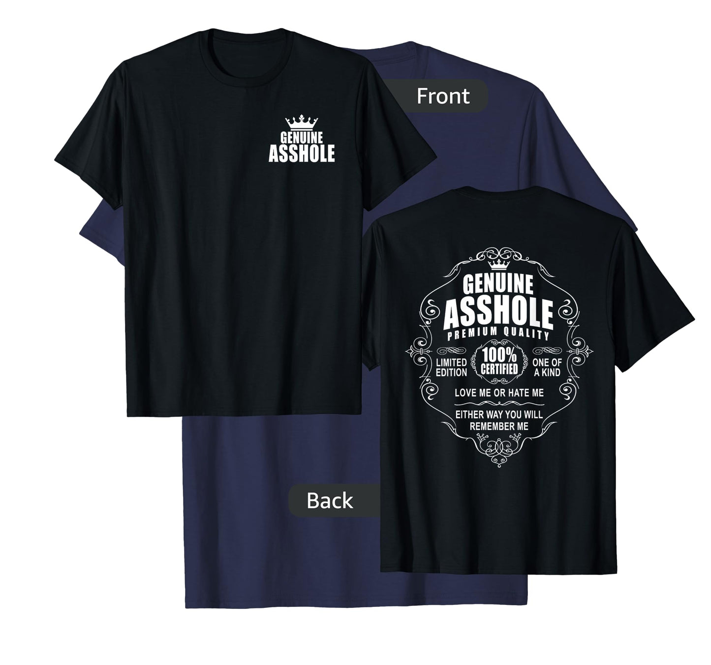 Certified Genuine Asshole 100 % Front Back Design Motorcycle T-Shirt