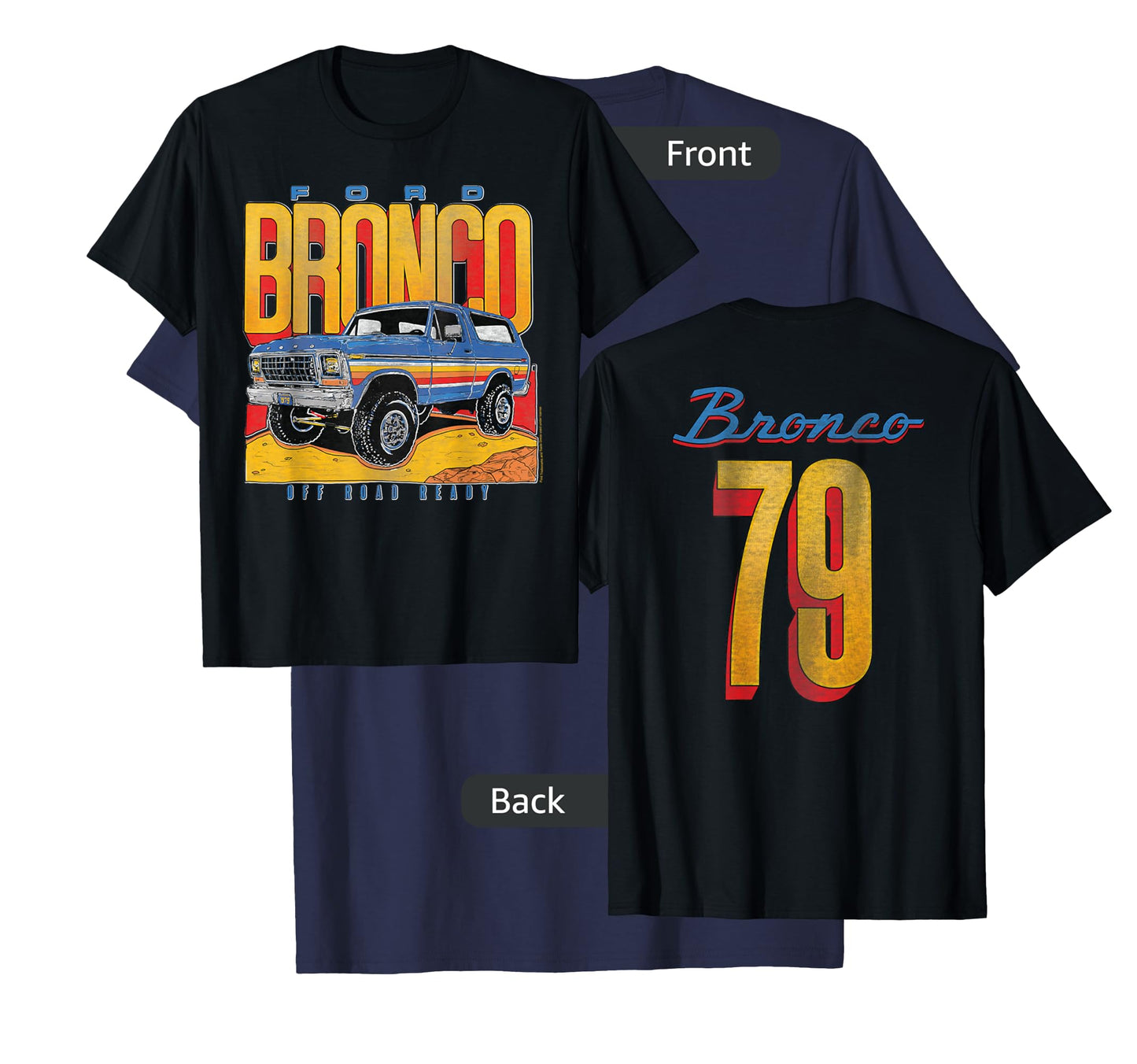 Ford - Bronco SUV Off Road Ready 79 Front And Back Graphic T-Shirt