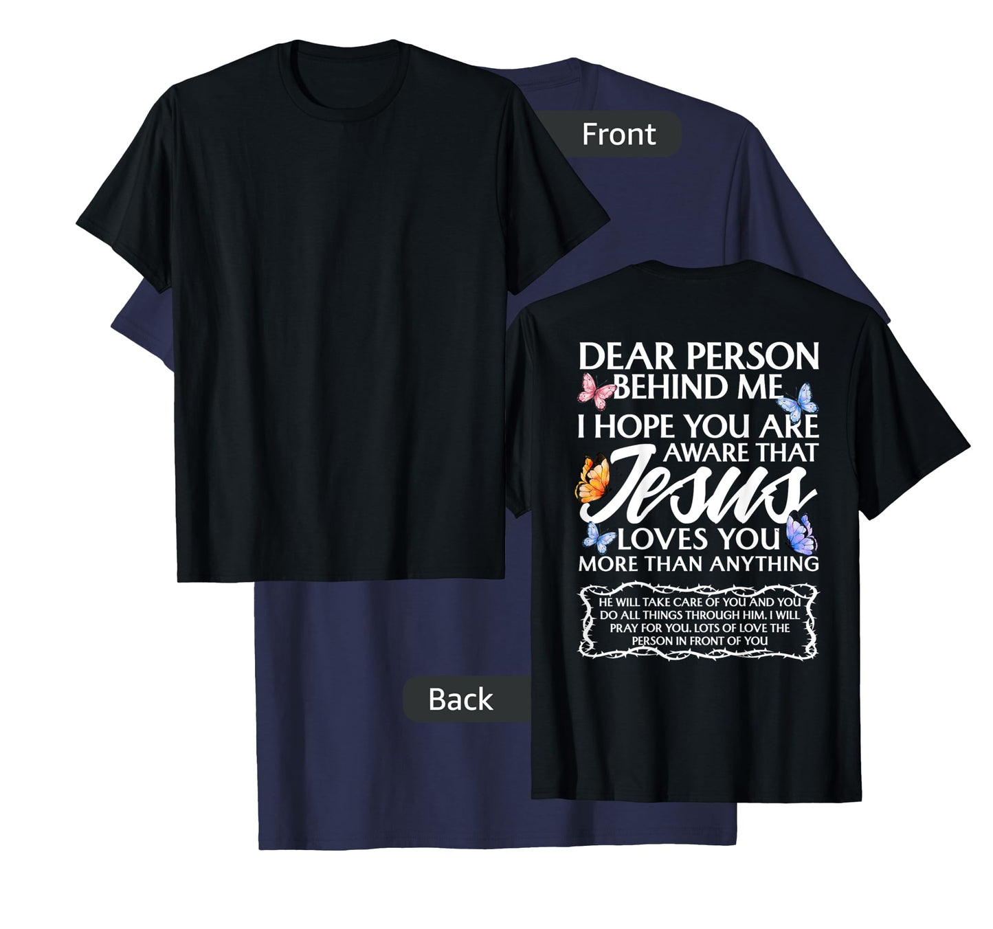 Dear Person Behind me Christian and Jesus Faith (Backprint) T-Shirt