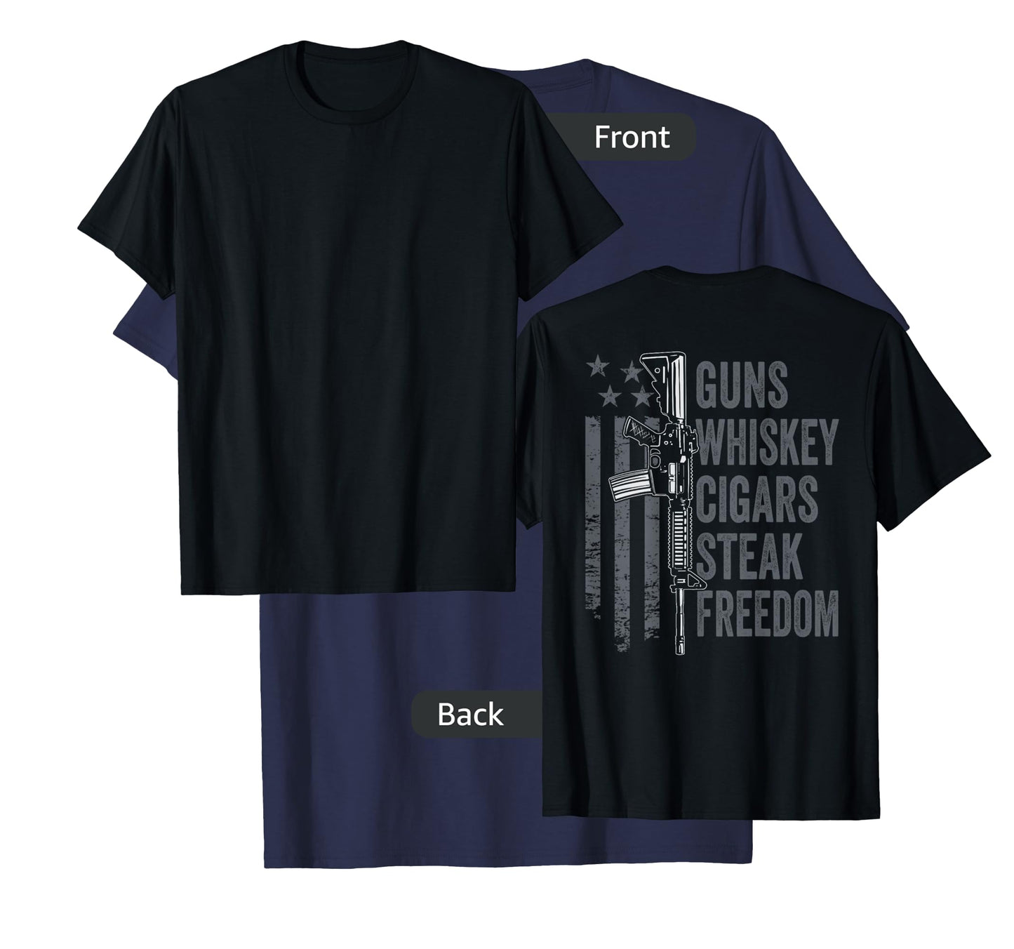Guns Whiskey Cigars Steak Freedom - Drinking BBQ - ON BACK T-Shirt