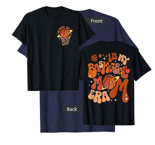 In My Basketball Mom Era Basketball Mama (On Pocket & Back) T-Shirt