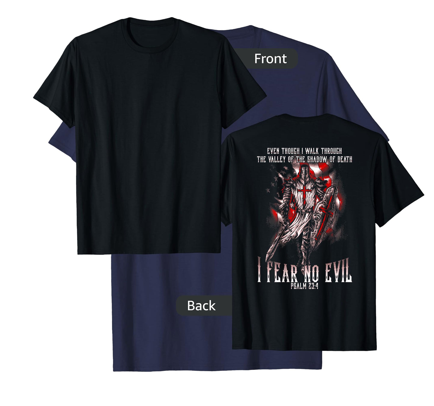 I Walk Through The Valley Of Death I Fear No Evil Crusader T-Shirt