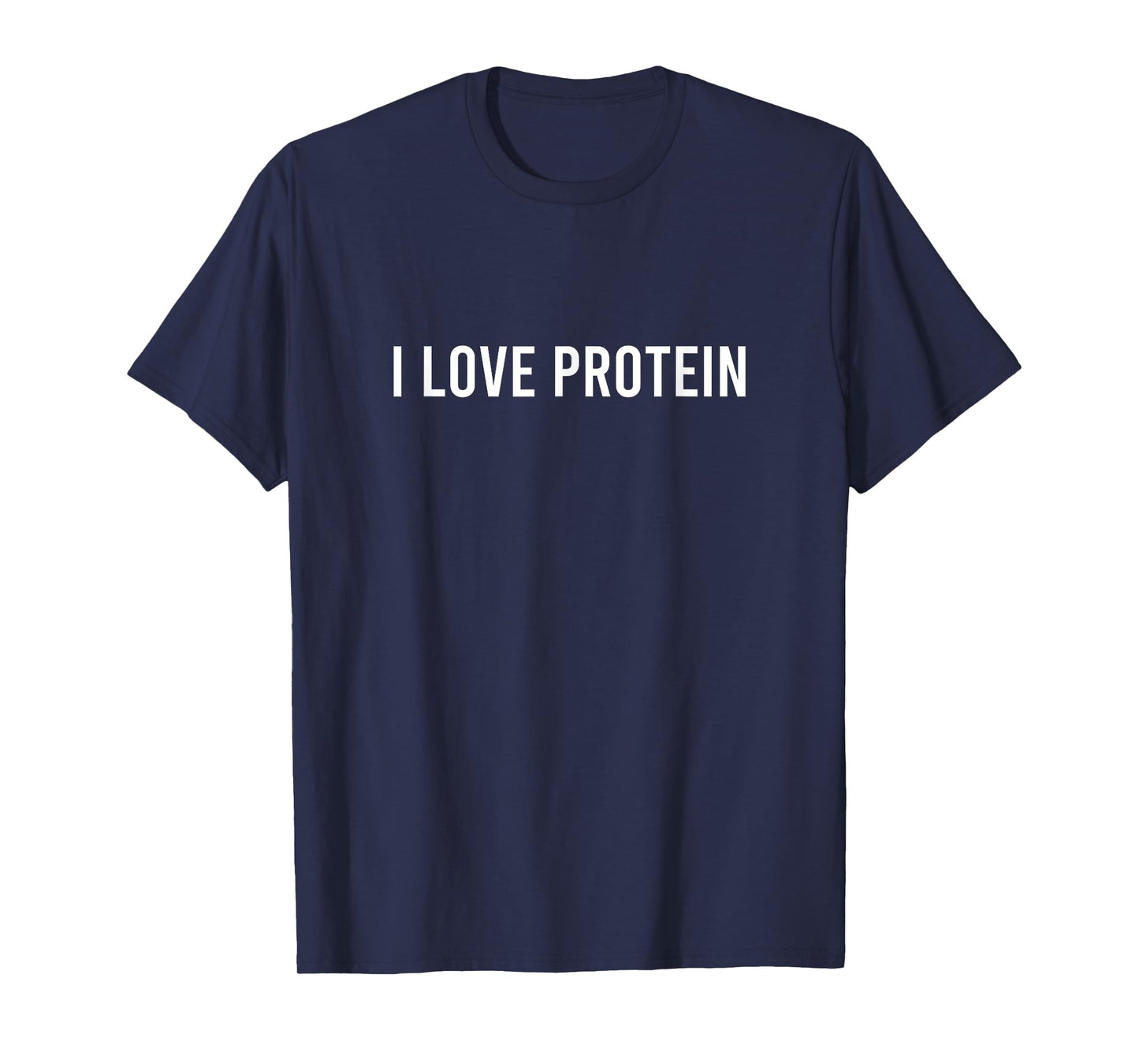 I Love Protein T-Shirt