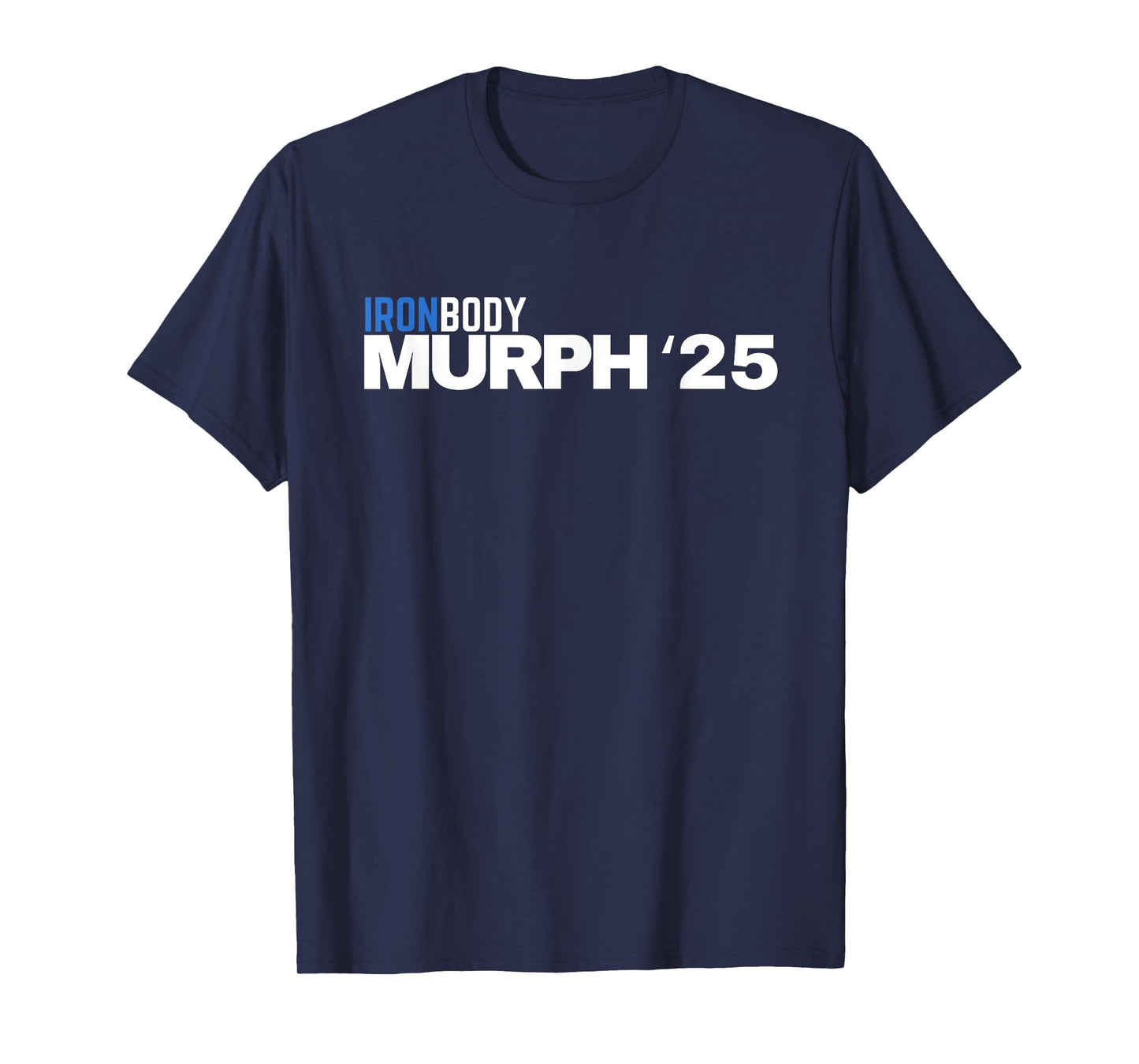 Iron Body Murph Dont Die Dark Colors T-Shirt