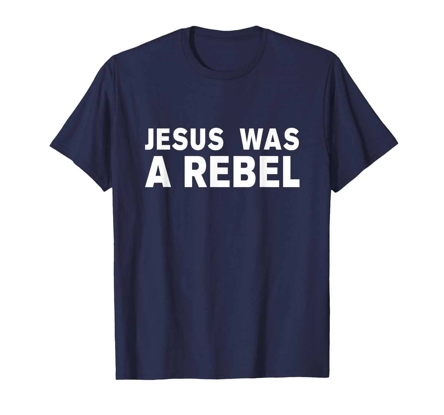 Jesus was a rebel T-Shirt